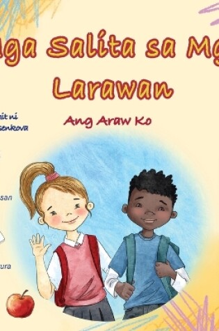 Cover of Words in Pictures - My Day (Tagalog Children's Book)