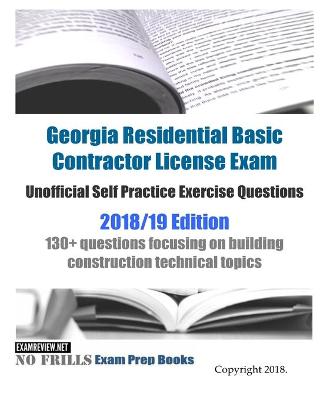 Book cover for Georgia Residential Basic Contractor License Exam Unofficial Self Practice Exercise Questions 2018/19 Edition
