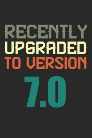 Cover of Recently Upgraded To Version 7.0