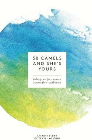 Cover of 50 Camels and She's Yours