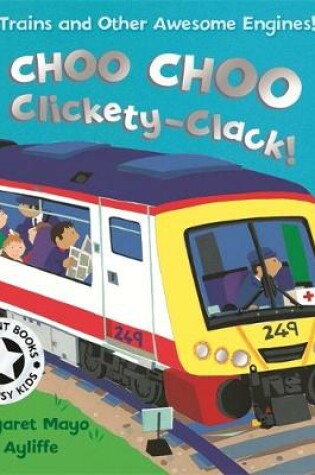 Cover of Choo Choo Clickety-Clack!