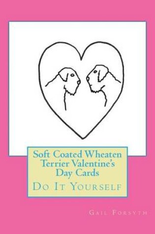 Cover of Soft Coated Wheaten Terrier Valentine's Day Cards