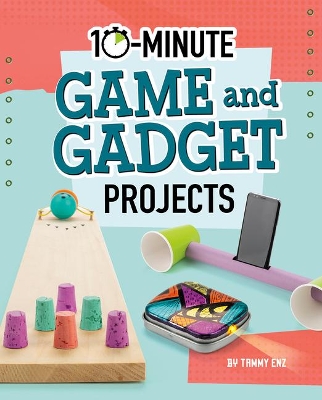 Book cover for 10-Minute Game and Gadget Projects
