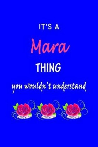 Cover of It's A Mara Thing You Wouldn't Understand