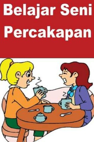 Cover of Belajar Seni Percakapan