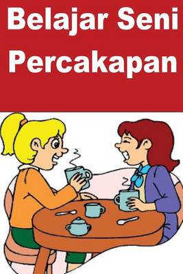 Book cover for Belajar Seni Percakapan