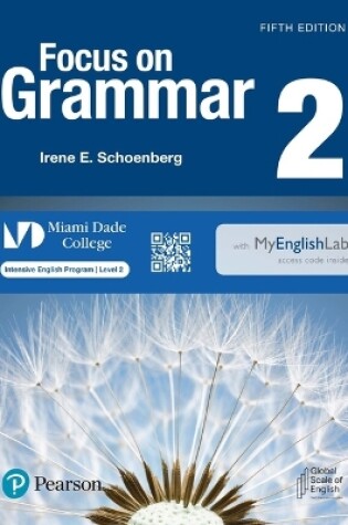 Cover of Focus on Grammar Level 2 Student's Book with Myenglishlab for Miami Dade College