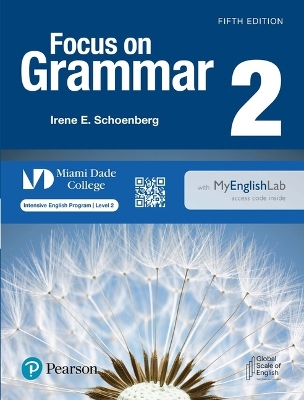 Book cover for Focus on Grammar Level 2 Student's Book with Myenglishlab for Miami Dade College