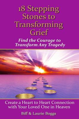 Book cover for 18 Stepping Stones to Transforming Grief