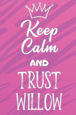 Book cover for Keep Calm and Trust Willow