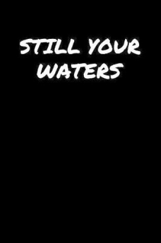 Cover of Still Your Waters