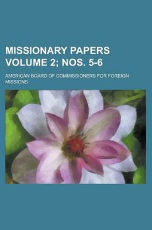 Cover of Missionary Papers Volume 2; Nos. 5-6