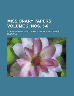 Book cover for Missionary Papers Volume 2; Nos. 5-6