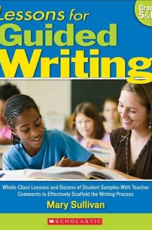 Cover of Lessons for Guided Writing, Grades 5 & Up