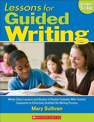 Book cover for Lessons for Guided Writing, Grades 5 & Up