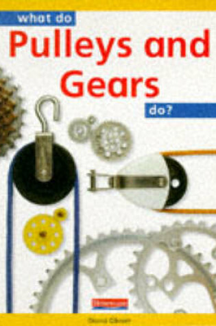 Cover of What do Pulleys and Gears do?        (Paperback)