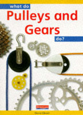 Book cover for What do Pulleys and Gears do?        (Paperback)