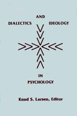 Book cover for Dialectics and Ideology in Psychology