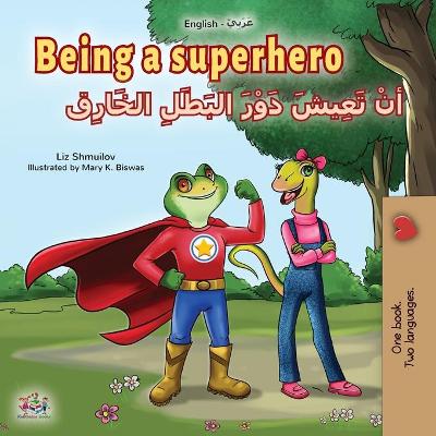 Book cover for Being a Superhero (English Arabic Bilingual Book for Kids)