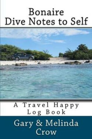 Cover of Bonaire Dive Notes to Self