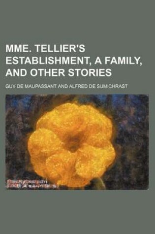 Cover of Mme. Tellier's Establishment, a Family, and Other Stories