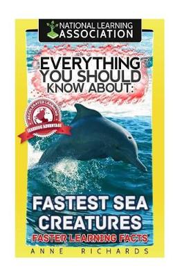 Book cover for Everything You Should Know About Fastest Sea Creatures