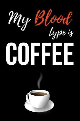 Book cover for My Blood Type Is Coffee