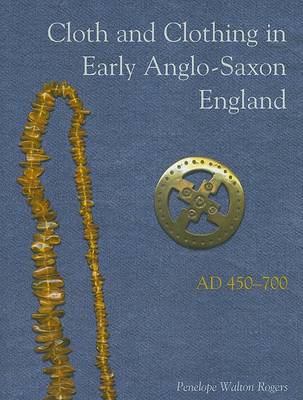 Cover of Cloth and Clothing in Early Anglo-Saxon England