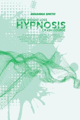Book cover for Rapid Weight Loss Hypnosis Crash Course
