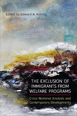 Cover of The Exclusion of Immigrants from Welfare Programs