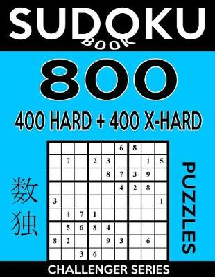 Cover of Sudoku Book 800 Puzzles, 400 Hard and 400 Extra Hard