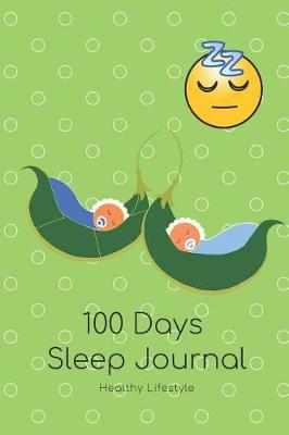 Book cover for 100 Days Sleep Journal for Kids