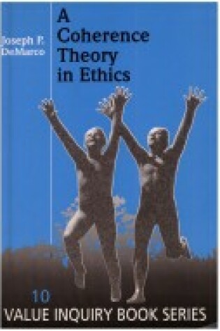 Cover of A Coherence Theory in Ethics