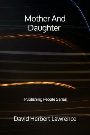 Cover of Mother And Daughter - Publishing People Series