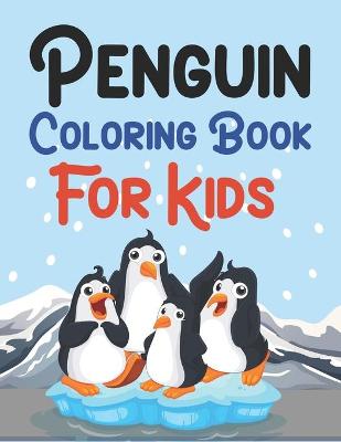 Book cover for Penguin Coloring Book For Kids