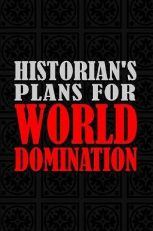 Cover of Historian's Plans For World Domination