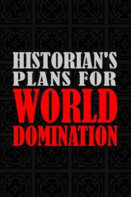 Book cover for Historian's Plans For World Domination