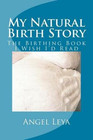 Cover of My Natural Birth Story