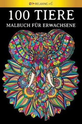 Cover of 100 Tiere - Malbuch für Erwachsene