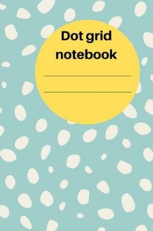 Cover of Dot grid notebook