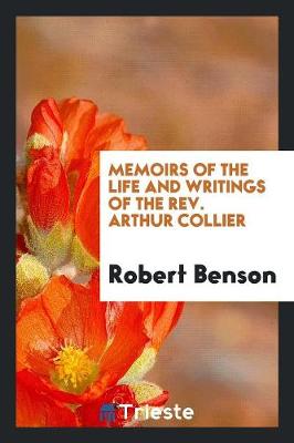 Book cover for Memoirs of the Life and Writings of the Rev. Arthur Collier