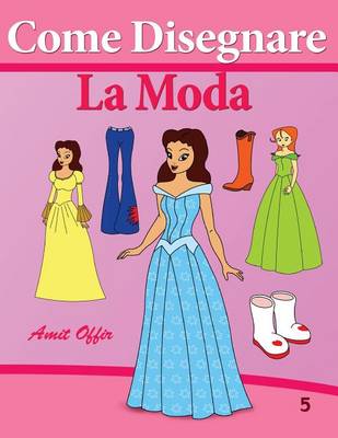 Cover of Come Disegnare - La Moda