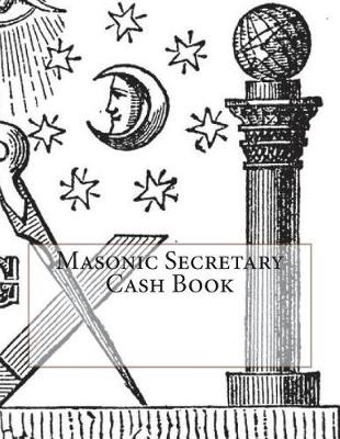 Book cover for Masonic Secretary Cash Book
