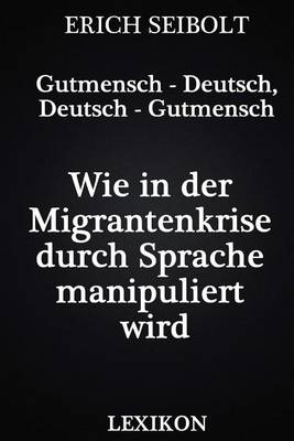Cover of Gutmensch - Deutsch, Deutsch - Gutmensch