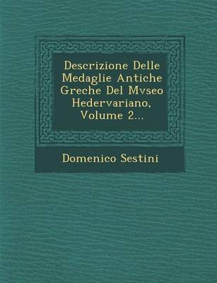 Book cover for Descrizione Delle Medaglie Antiche Greche del Mvseo Hedervariano, Volume 2...