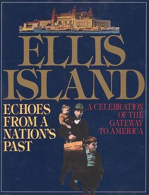 Book cover for Ellis Island: Echoes from a Nation's
