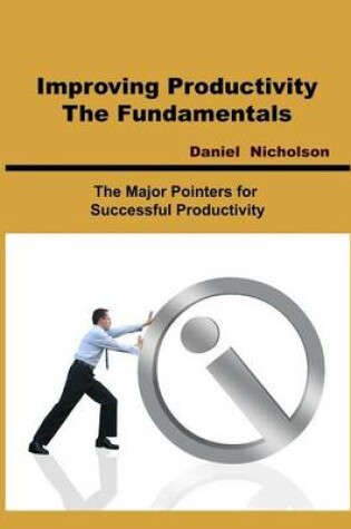 Cover of Improving Productivity- The Fundamentals