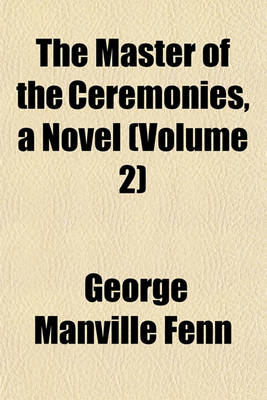 Book cover for The Master of the Ceremonies, a Novel (Volume 2)