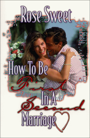 Book cover for How to Be First in a Second Marriage