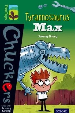 Cover of Oxford Reading Tree TreeTops Chucklers: Level 12: Tyrannosaurus Max